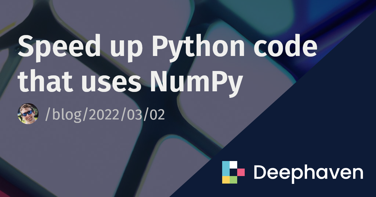 Speed up Python code that uses NumPy