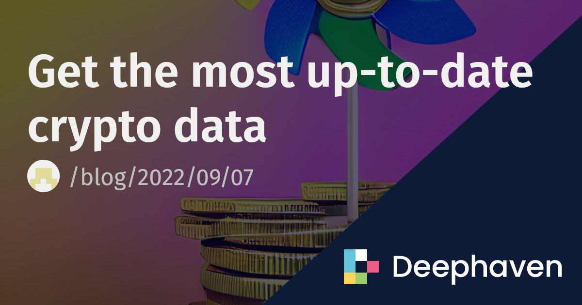Get the most up-to-date crypto data | Deephaven
